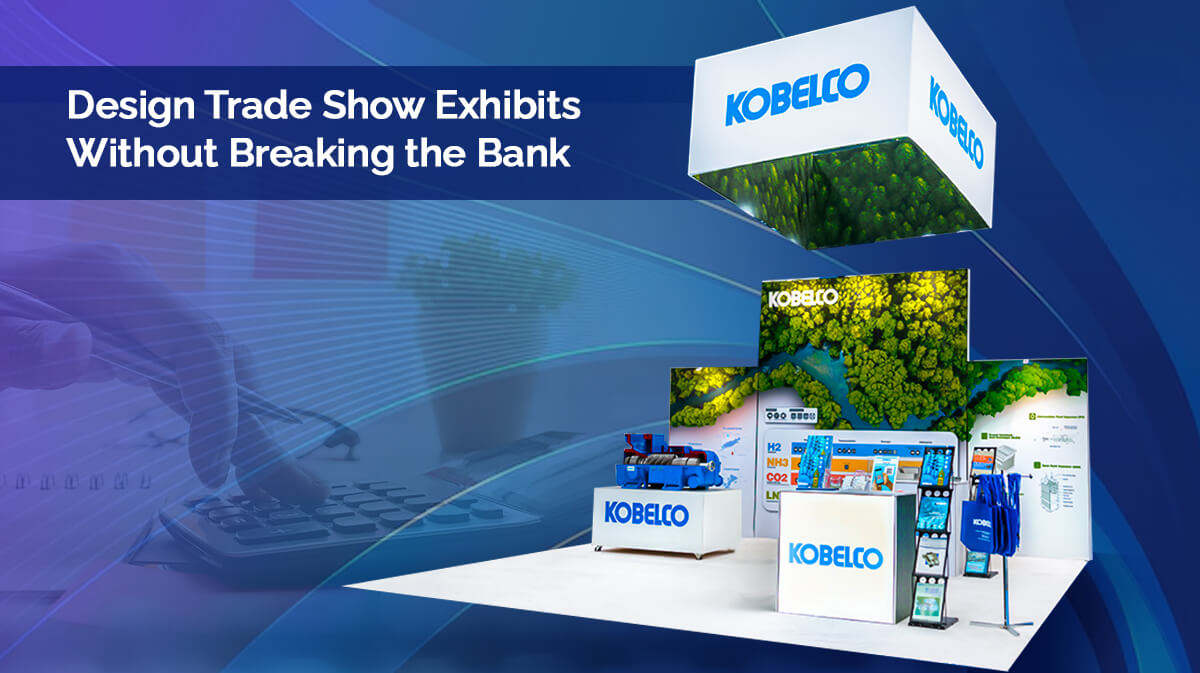 Design Trade Show Exhibits Without Breaking the Bank