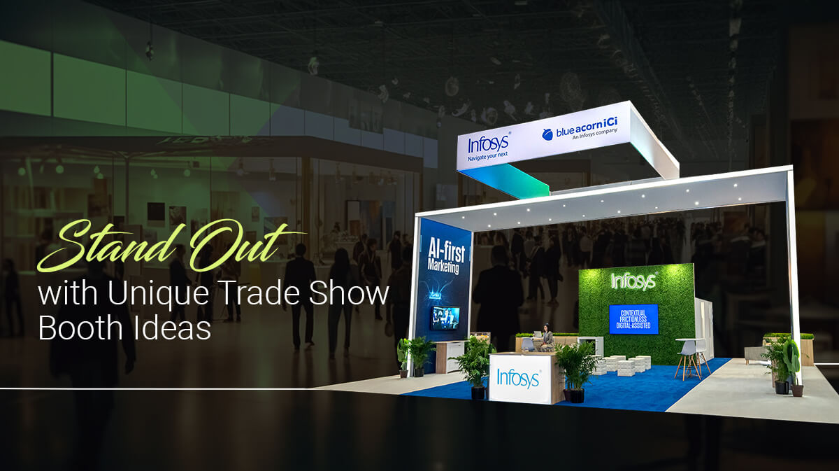 Stand Out with Unique Trade Show Booth Ideas