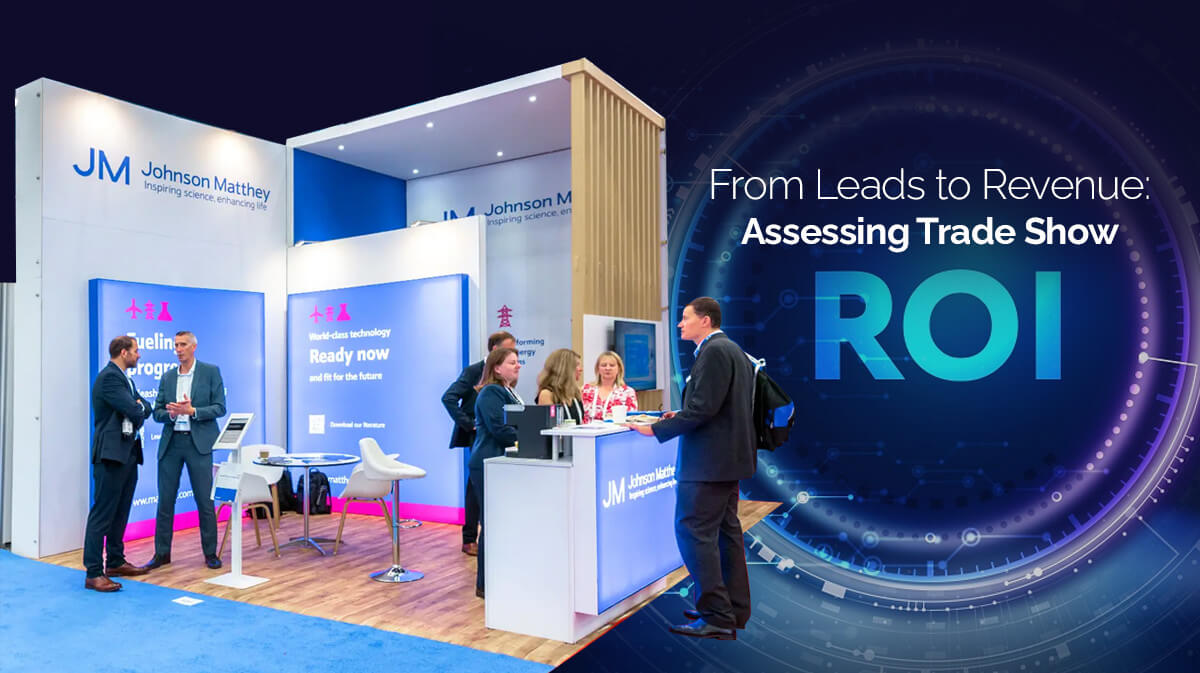 From Leads to Revenue Assessing Trade Show ROI