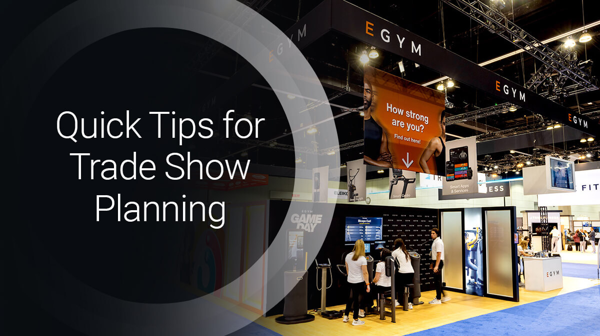 Quick Tips for Trade Show Planning