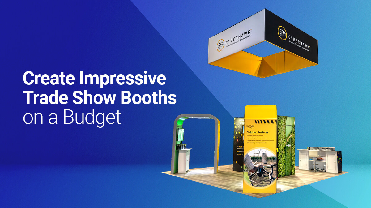 Create Impressive Trade Show Booths on a Budget