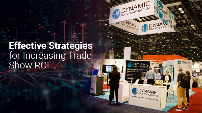 Effective Strategies for Increasing Trade Show ROI