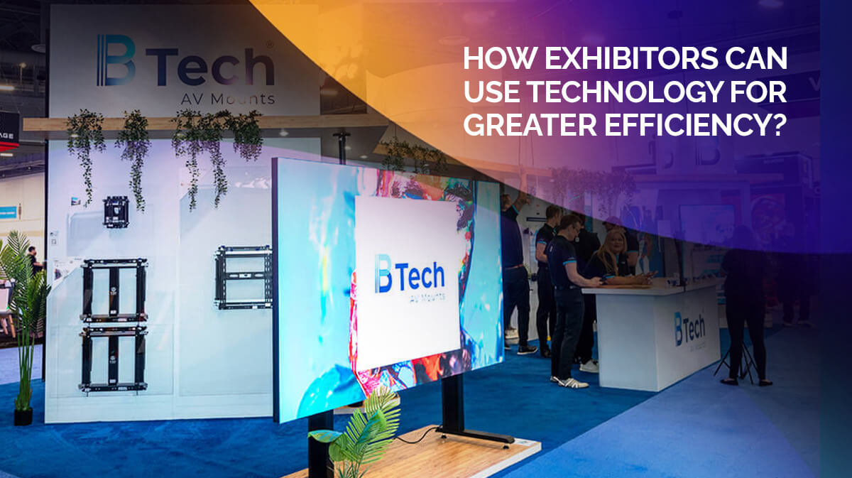 How Exhibitors Can Use Technology for Greater Efficiency