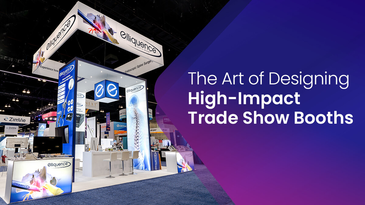 The Art of Designing High-Impact Trade Show Booths
