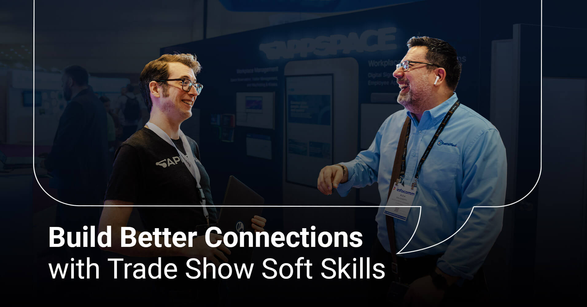 Build Better Connections with Trade Show Soft Skills