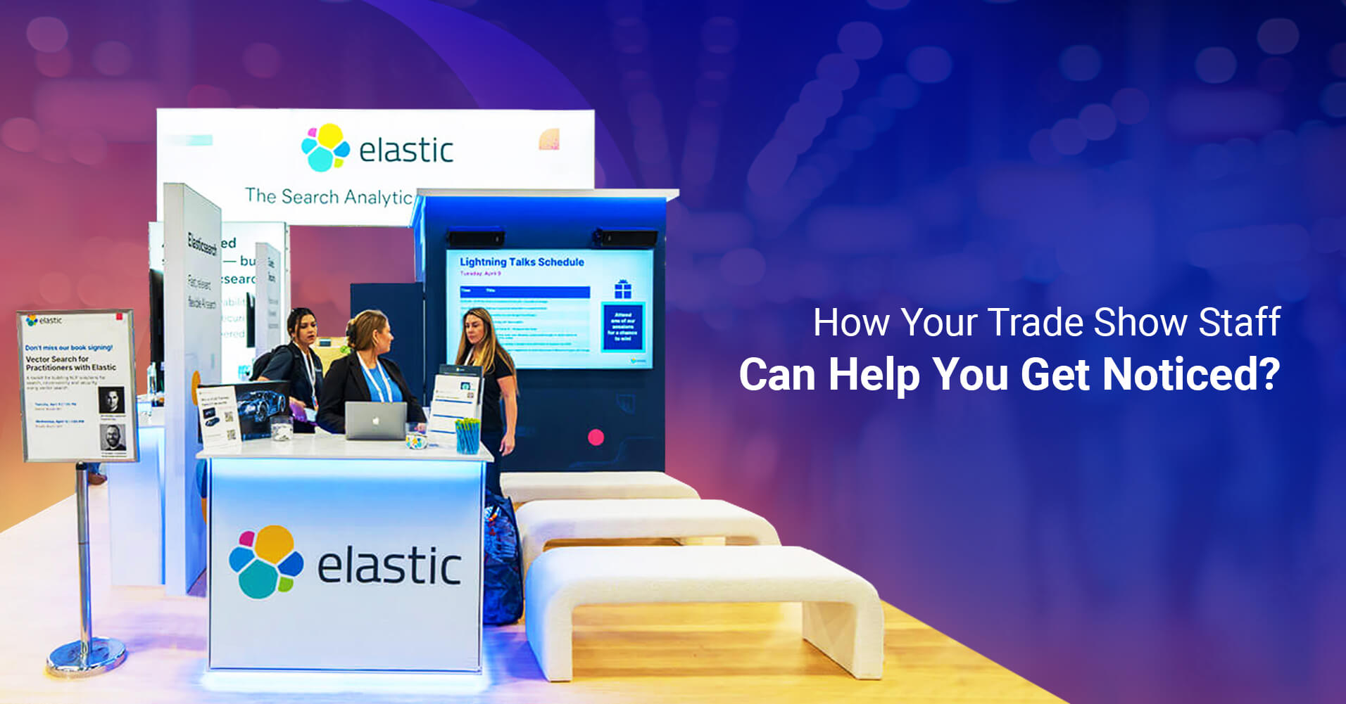 How Your Trade Show Staff Can Help You Get Noticed?