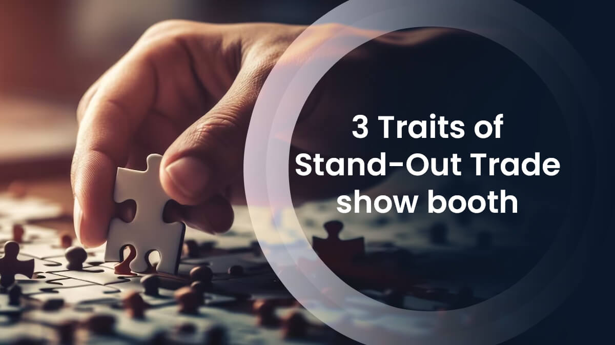 3 Traits of Stand-Out Trade show booth