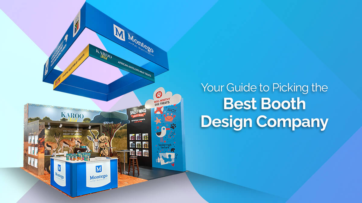 Your Guide to Picking the Best Booth Design Company
