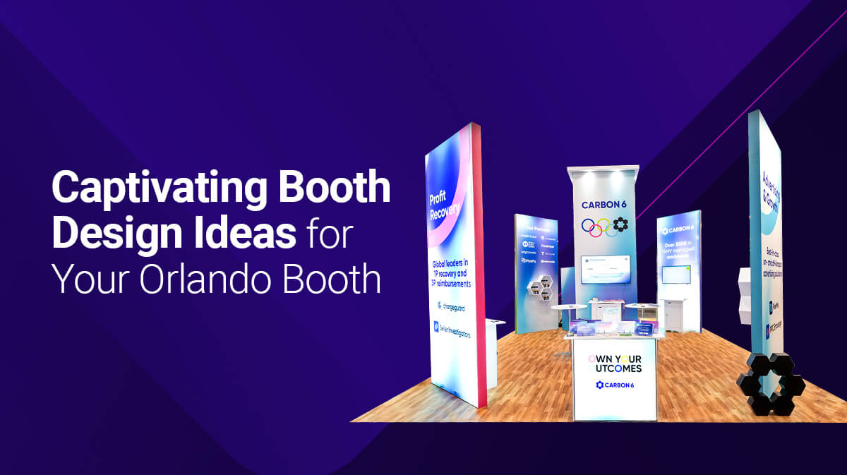 Captivating Booth Design Ideas for Your Orlando Booth