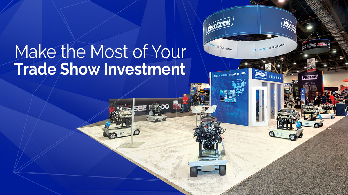 Make the Most of Your Trade Show Investment