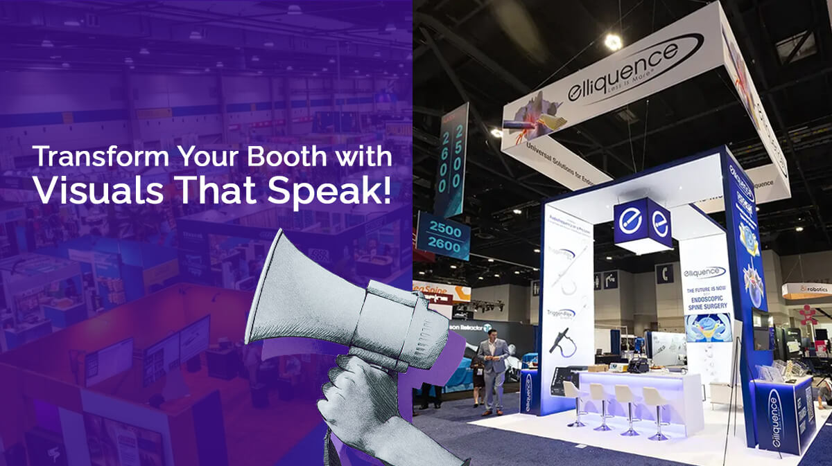 Transform Your Booth with Visuals That Speak!