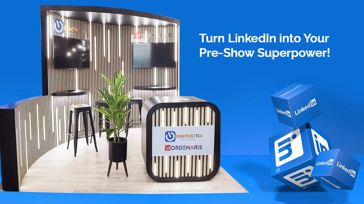 Turn LinkedIn into Your Pre-Show Superpower!