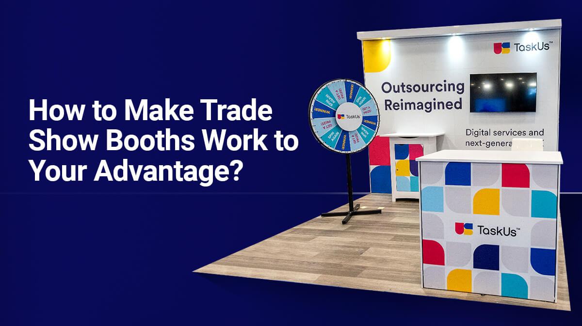 How to Make Trade Show Booths Work to Your Advantage
