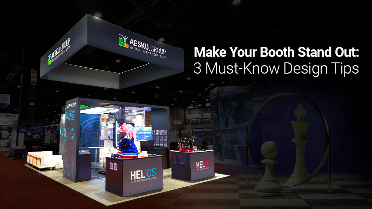 Make Your Booth Stand Out 3 Must-Know Design Tips