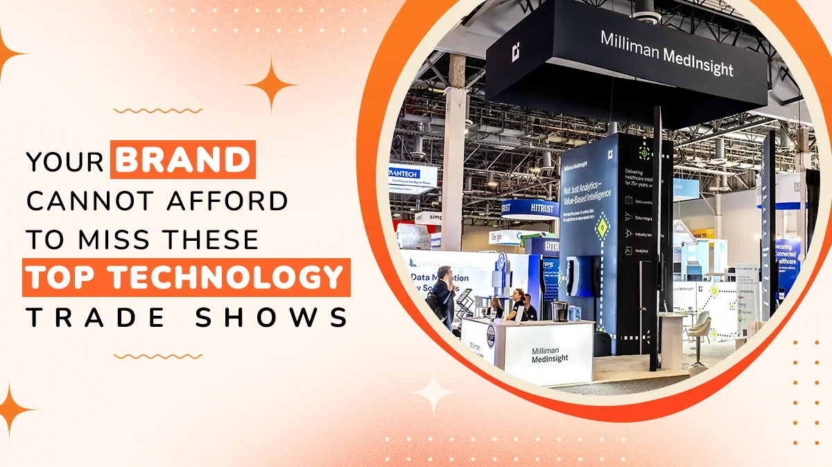 Your Brand Cannot Afford to Miss These Top Technology Trade Shows in 2026