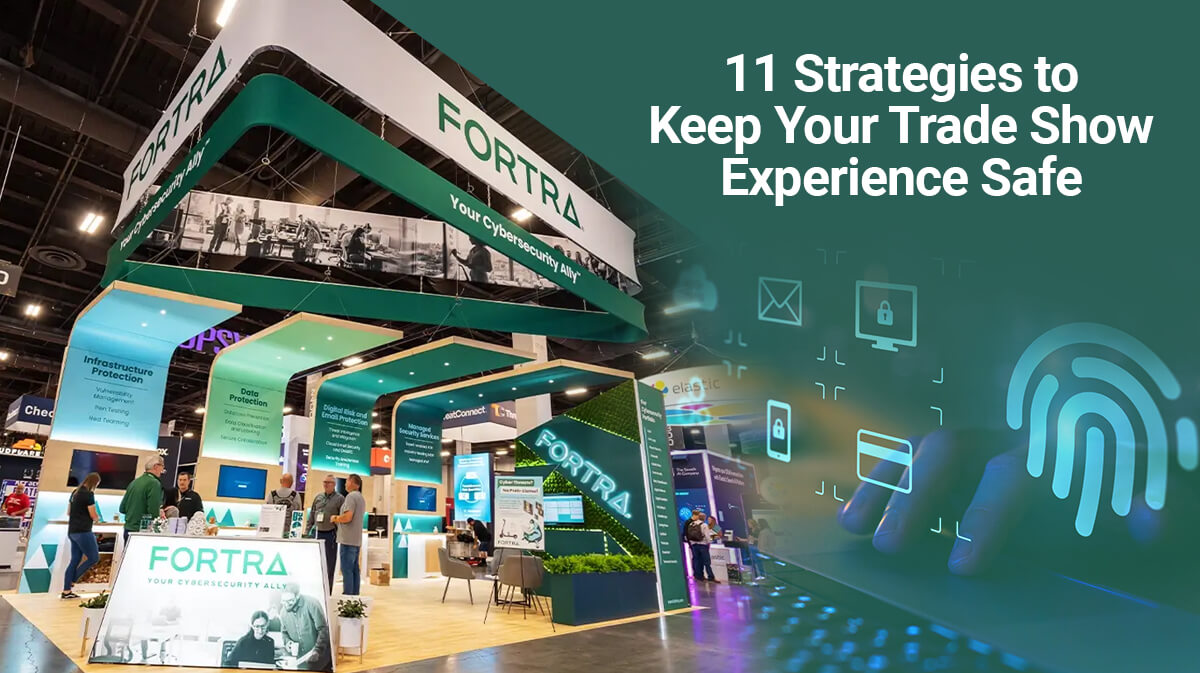 11 Strategies to Keep Your Trade Show Experience Safe
