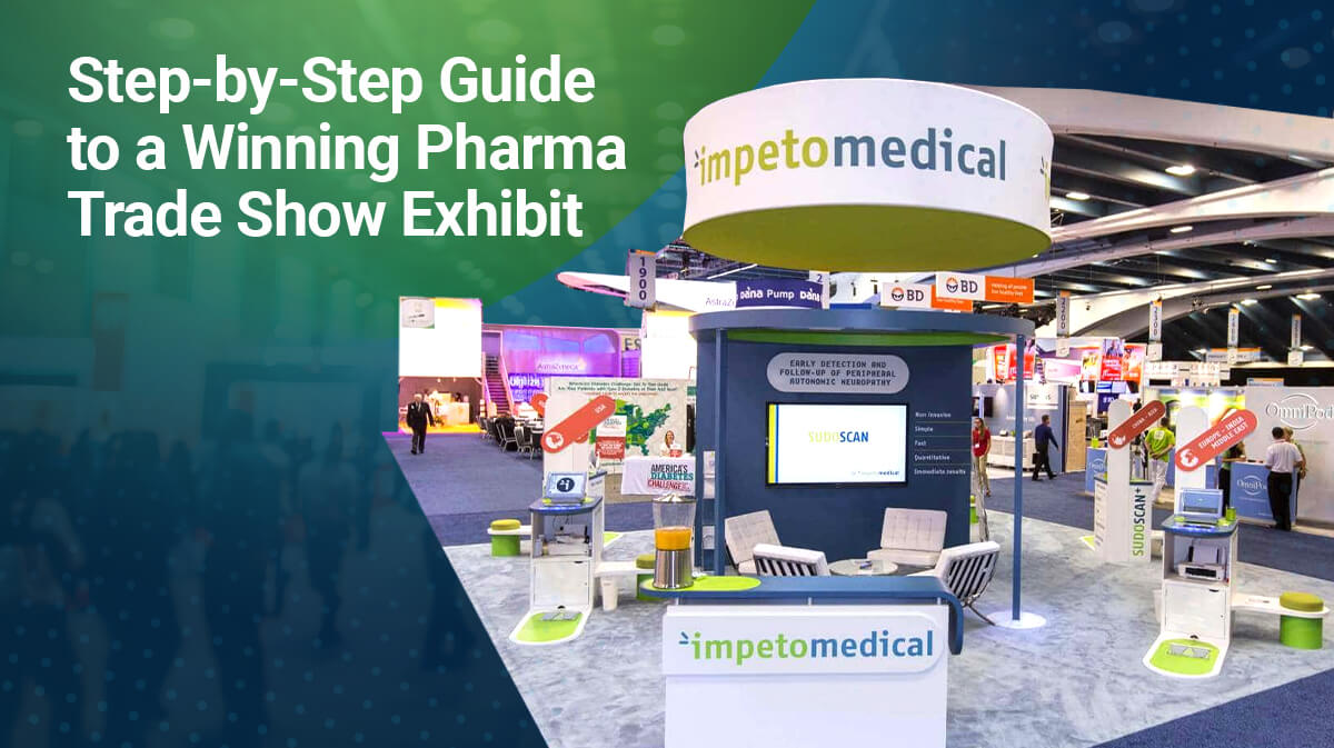 Step-by-Step Guide to a Winning Pharma Trade Show Exhibit