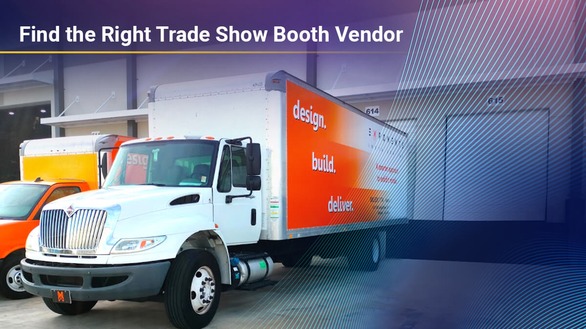 Find the Right Trade Show Booth Vendor