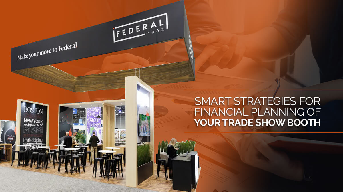 Smart Strategies for Financial Planning of your Trade Show Booth