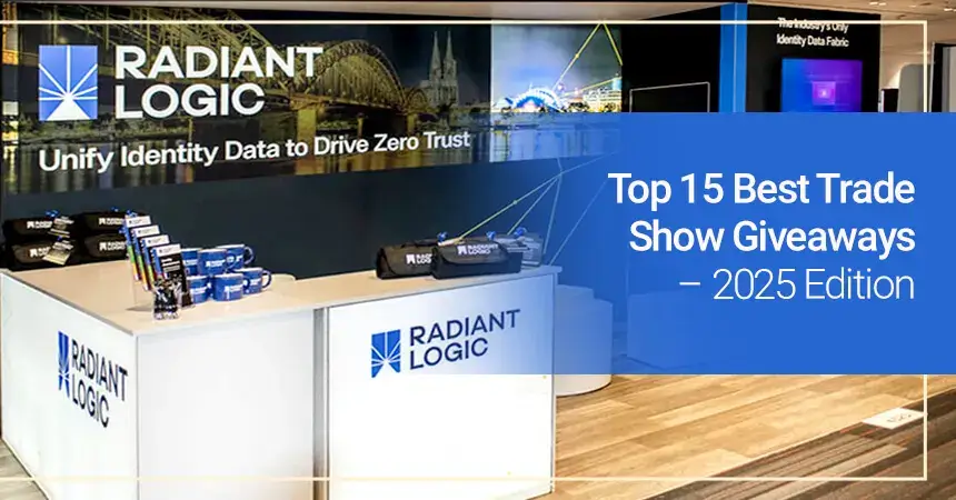Top 15 Must-Have Trade Show Giveaways for 2025