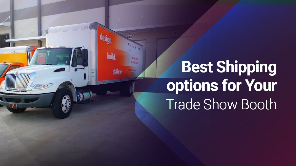 Best Shipping Options for Your Trade Show Booth
