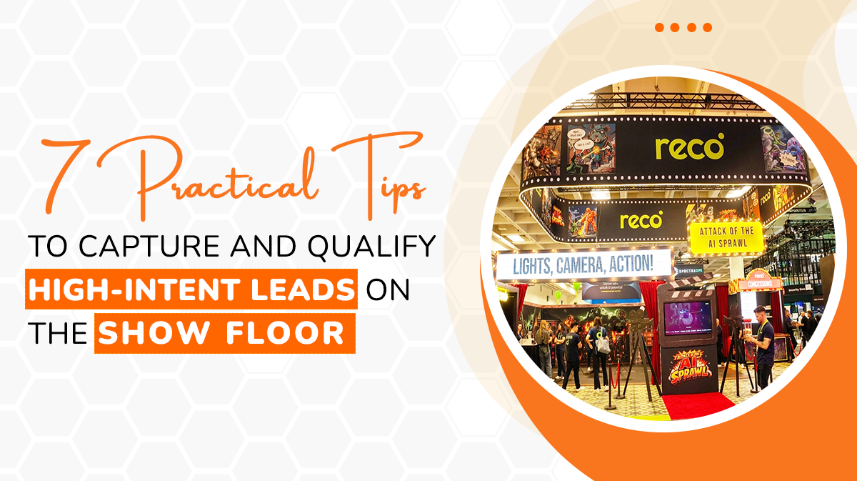 7 Tips for Generating Better Trade Show Leads