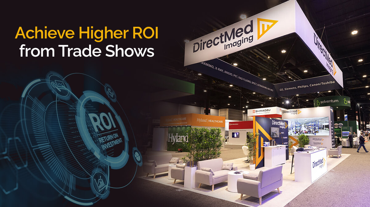 Achieve Higher ROI from Trade Shows