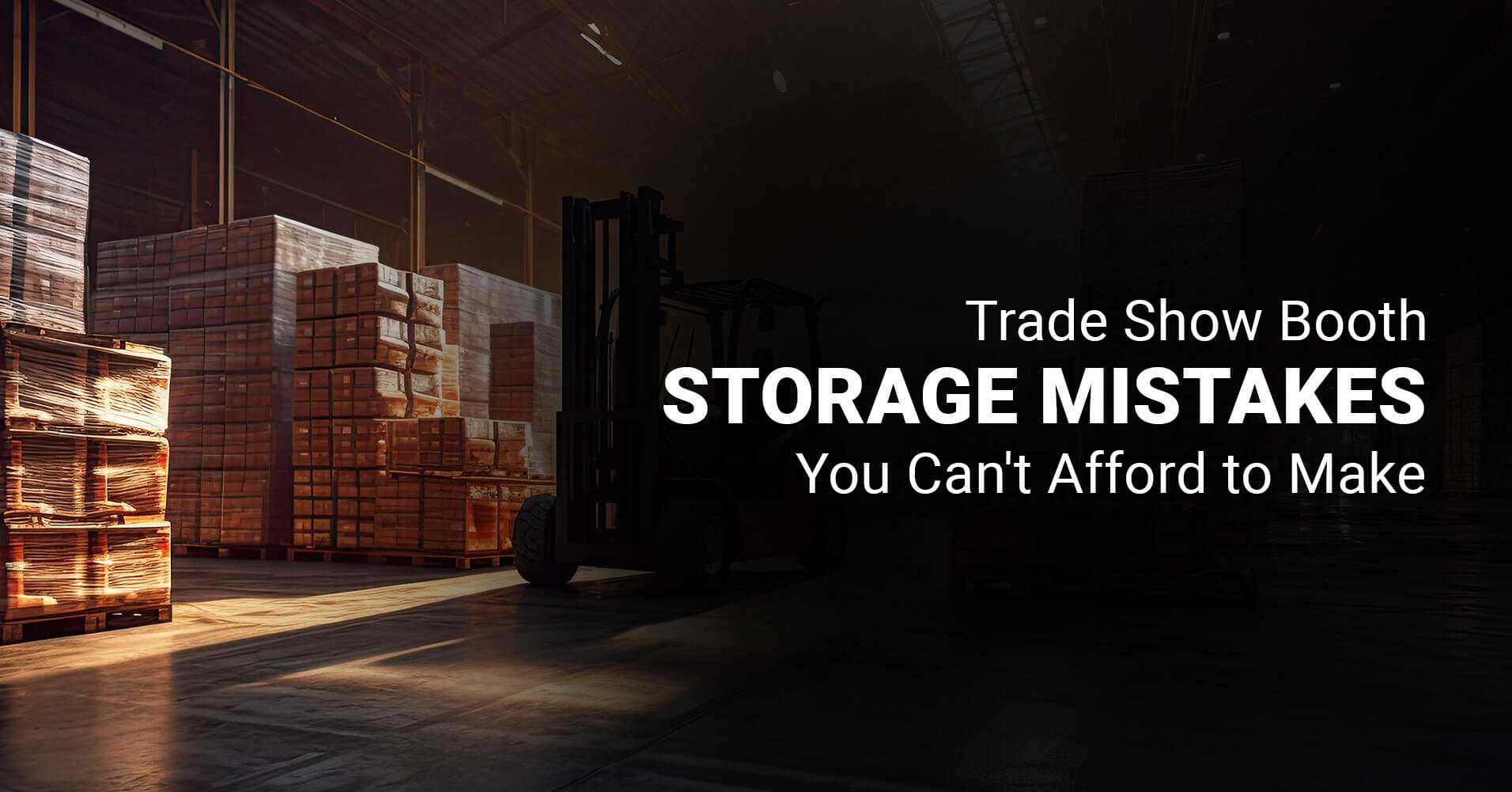 Trade Show Booth Storage Mistakes You Can't Afford to Make