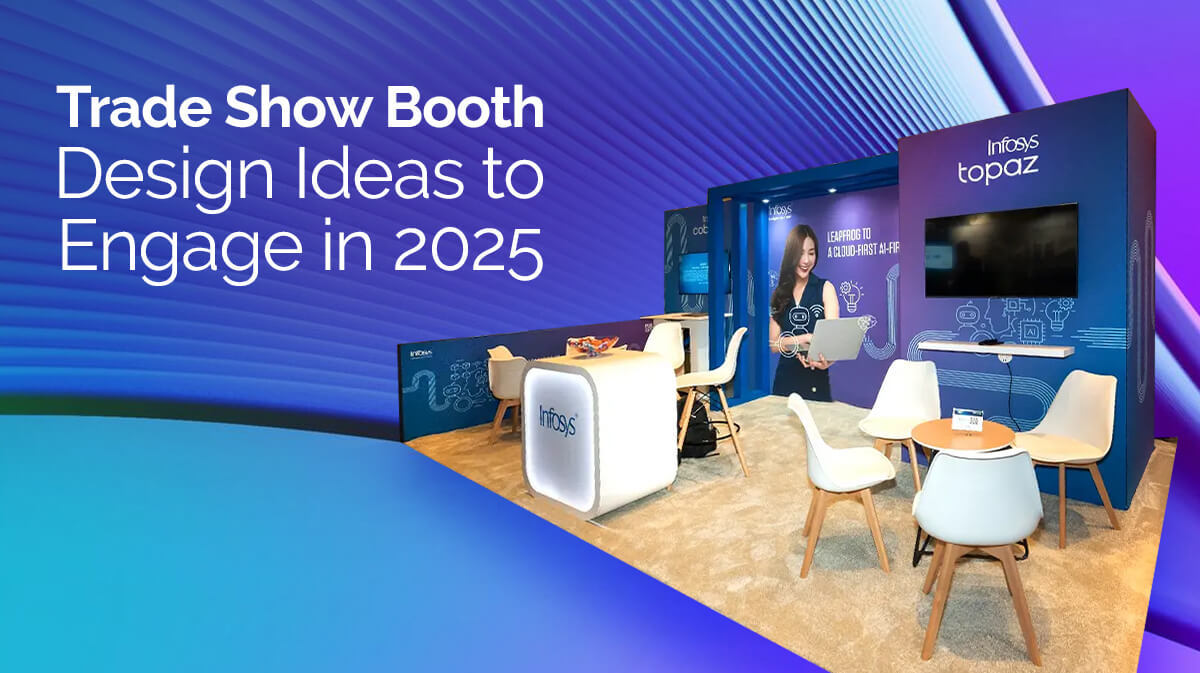 Trade-Show-Booth-Design-Ideas-to-Engage-in-2025