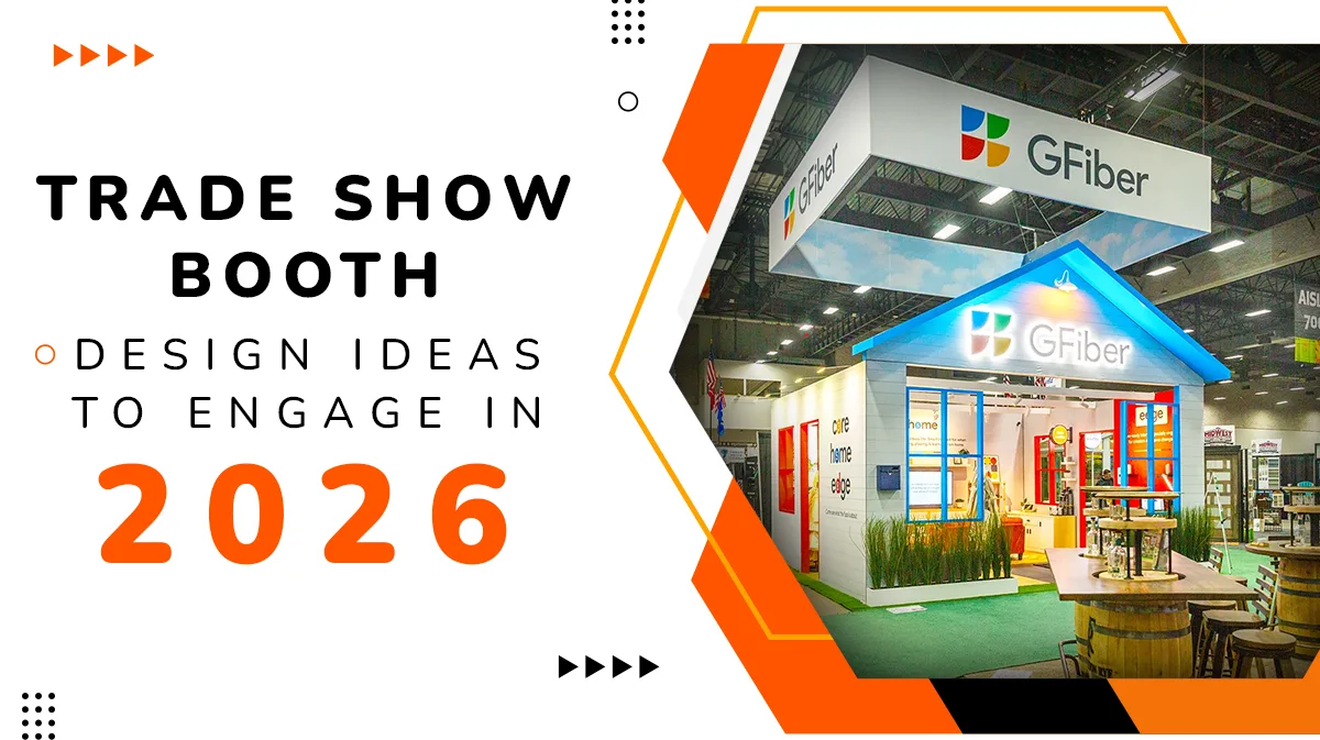 Trade Show Booth Design Ideas to Engage in 2026