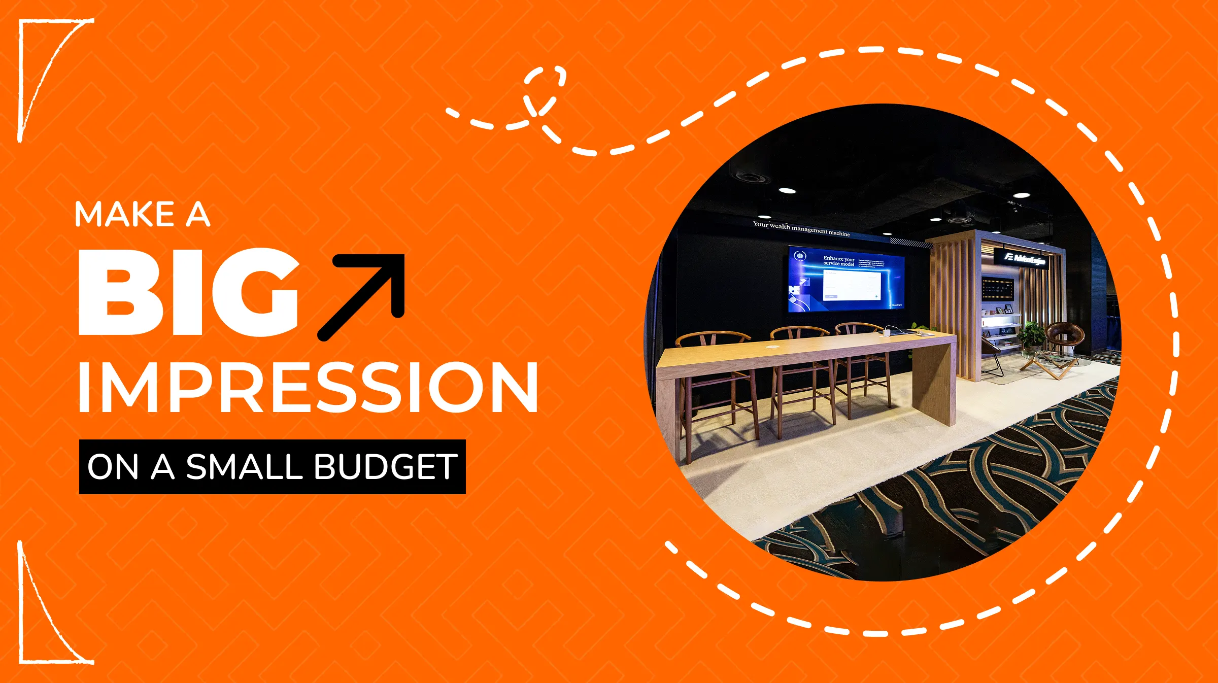 Make a Big Impression on a Small Budget