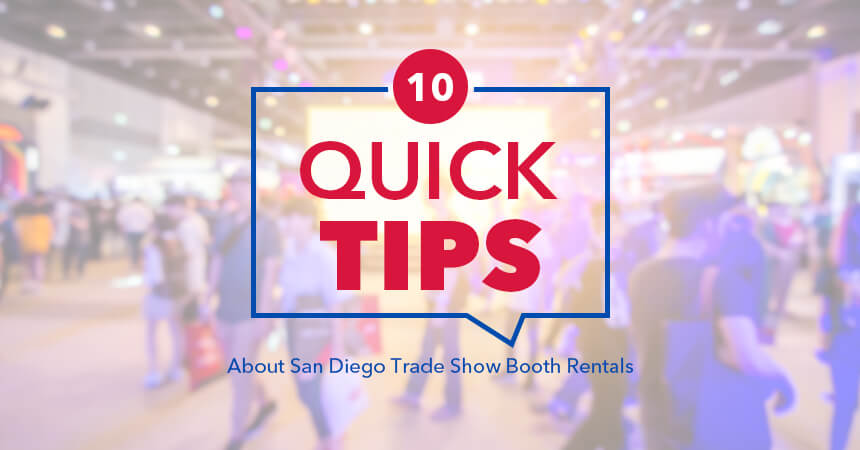 10 Quick Tips for San Diego Trade Show Booth Rentals