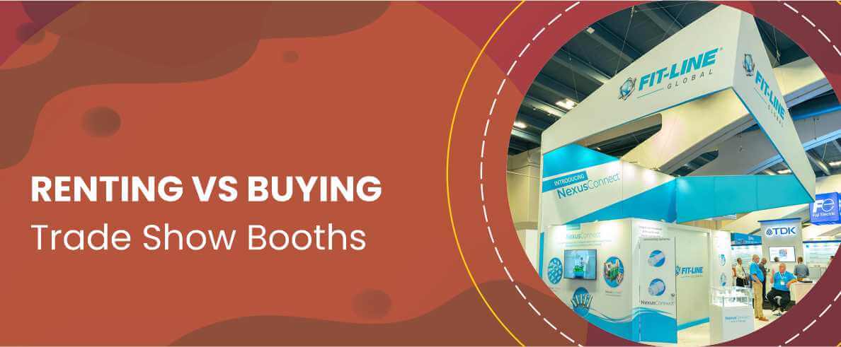 Renting vs. Buying Trade Show Booths