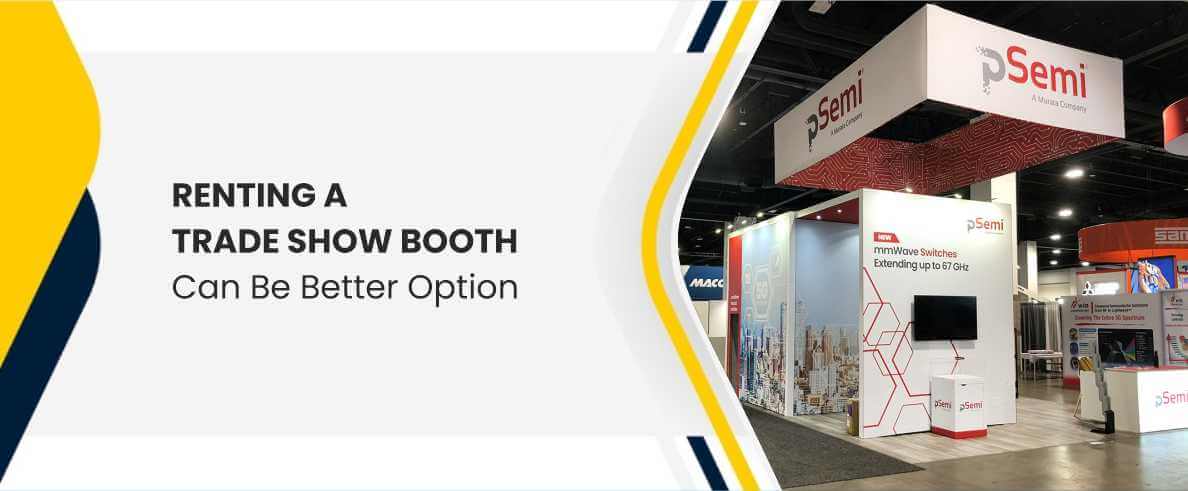 Renting a Trade Show Booth Can Be Better Option