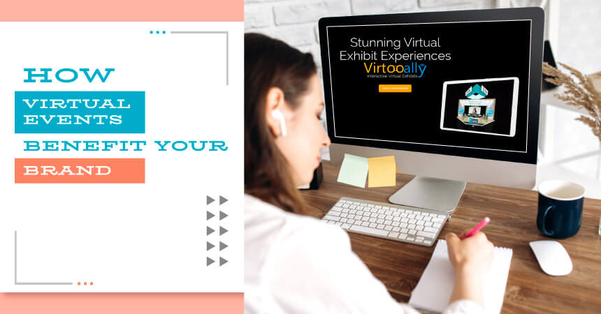 How Virtual Events Benefit Your Brand?
