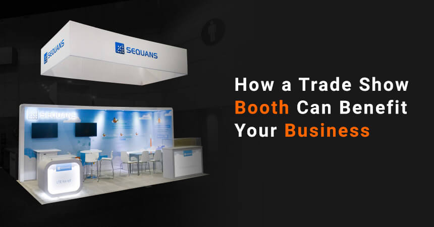 How a Trade Show Booth Can Benefit Your Business?
