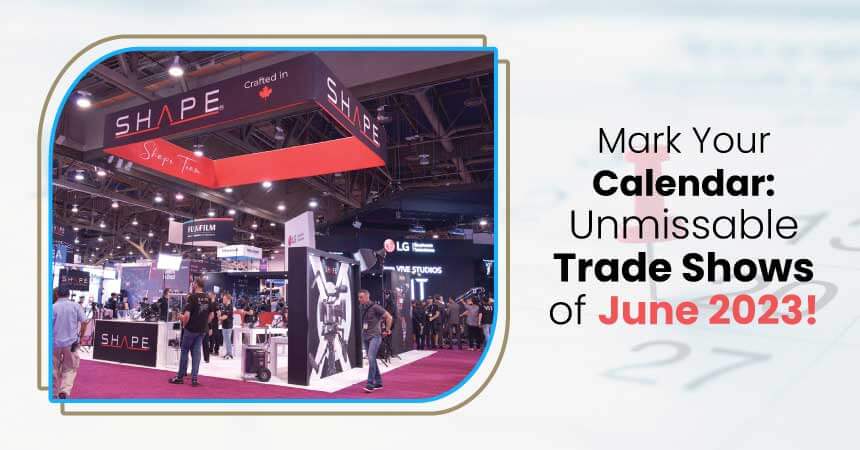 Upcoming Trade Shows in June 2023