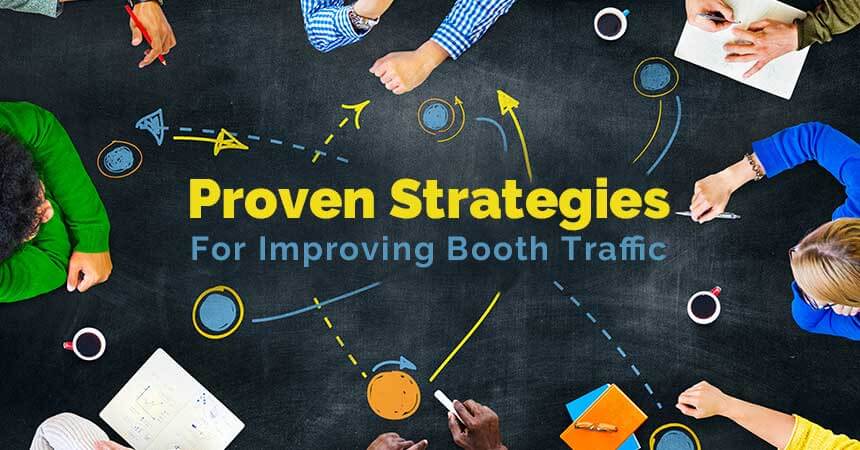 Proven Strategies For Improving Booth Traffic
