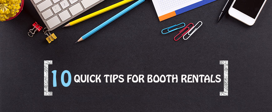 10 Quick Tips for Booth Rentals