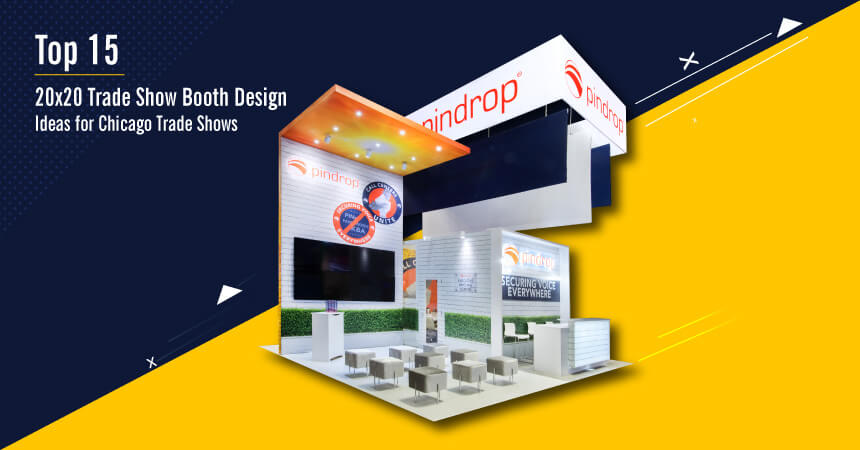 Top-15 20x20 Trade Show Booth Design Ideas for Chicago Trade Shows