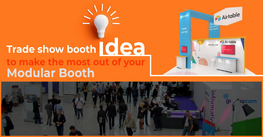 Trade show booth ideas to make the most out of your modular booth