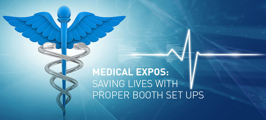 Medical Expos: Saving Lives with Proper Booth Set Ups