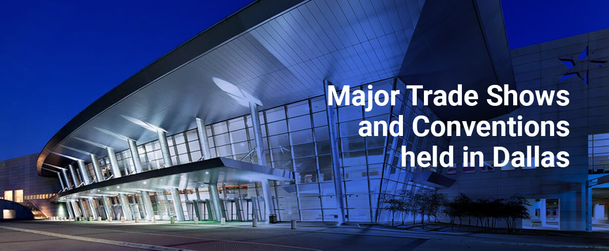 Major Trade Shows and Conventions Held in Dallas