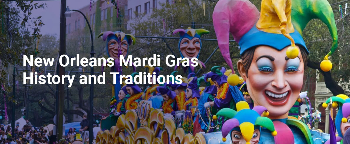 New Orleans Mardi Gras History and Traditions