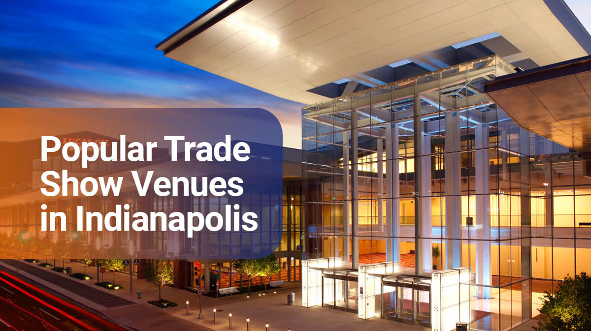 Popular Trade Show Venues in Indianapolis