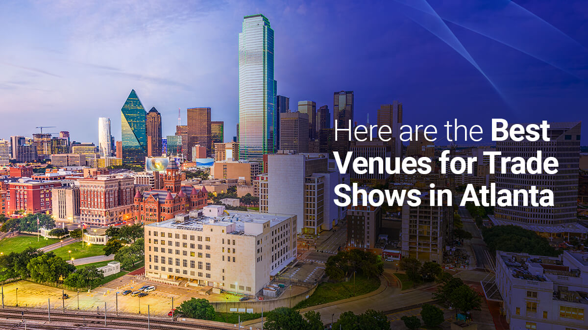 Here are the Best Venues for Trade Shows in Atlanta