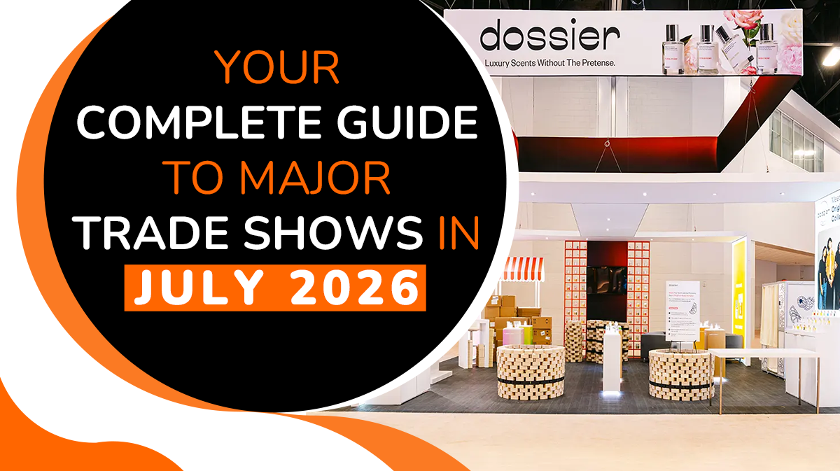 Complete guide to major trade shows in july 2026