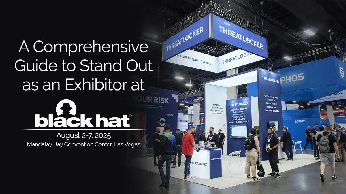 https://www.exponents.com/our-blog/comprehensive-guide-to-stand-out-as-an-exhibitor-at-black-hat-usa/
